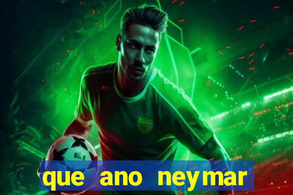 que ano neymar saiu do santos